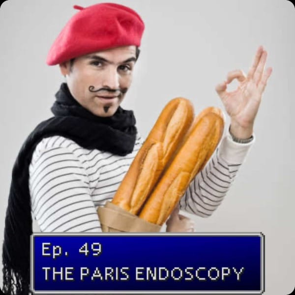 Ep. 49: The Paris Endoscopy